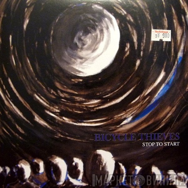 Bicycle Thieves  - Start To Stop