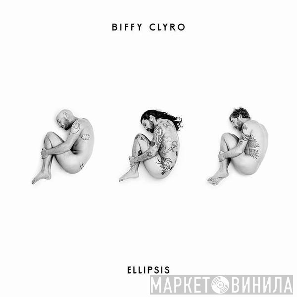 Biffy Clyro  - Ellipsis