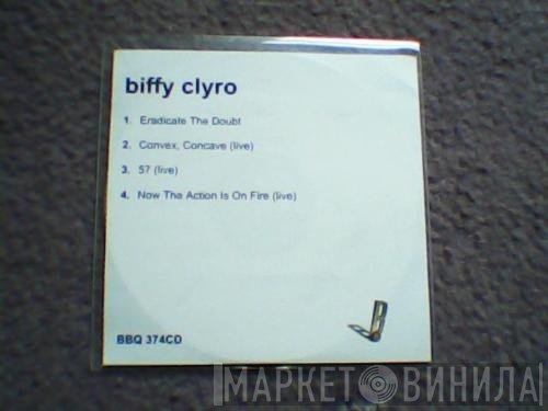 Biffy Clyro - Eradicate The Doubt