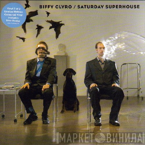 Biffy Clyro - Saturday Superhouse
