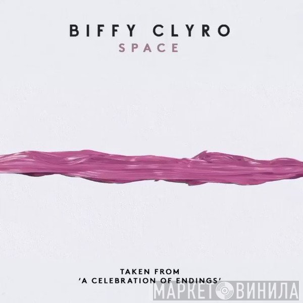 Biffy Clyro  - Space