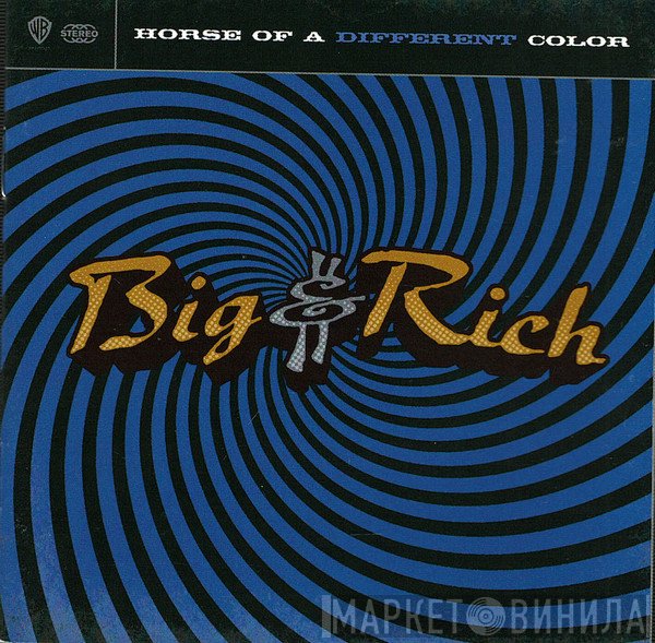 Big & Rich - Horse Of A Different Color