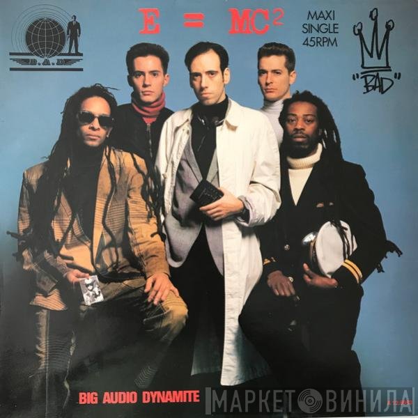 Big Audio Dynamite  - E = MC²