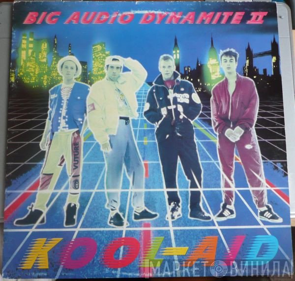 Big Audio Dynamite II - Kool-Aid