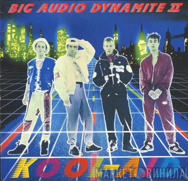 Big Audio Dynamite II  - Kool-Aid