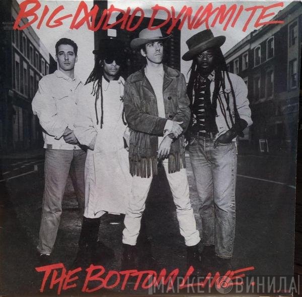 Big Audio Dynamite  - The Bottom Line