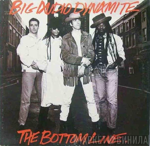 Big Audio Dynamite  - The Bottom Line