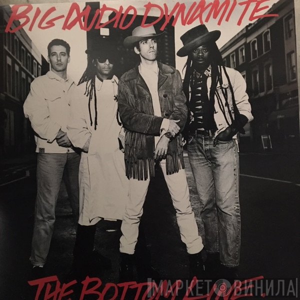Big Audio Dynamite  - The Bottom Line