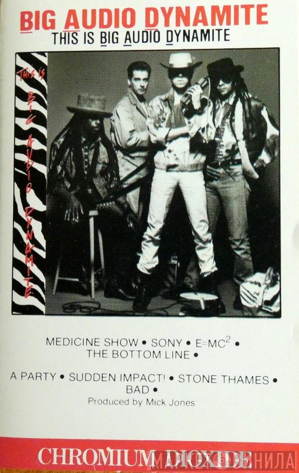 Big Audio Dynamite  - This Is Big Audio Dynamite