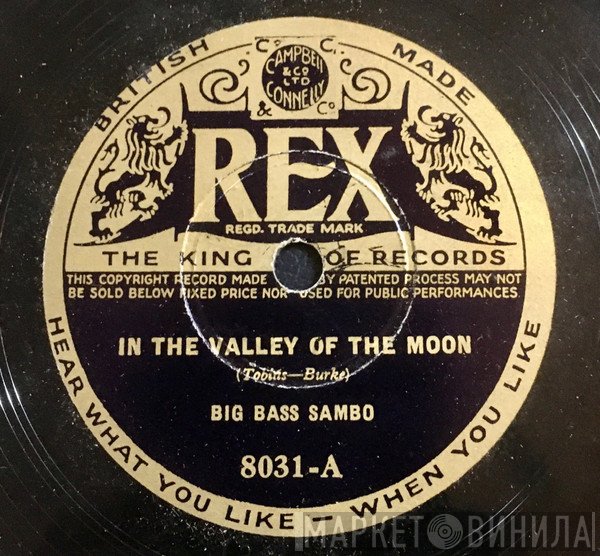 Big Bass Sambo - In The Valley Of The Moon / When It’s Moonlight On The Swanee