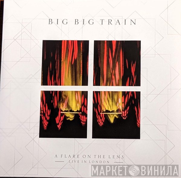 Big Big Train - A Flare On The Lens - Live In London -