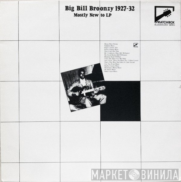 Big Bill Broonzy - Big Bill Broonzy 1927-32: Mostly New To LP