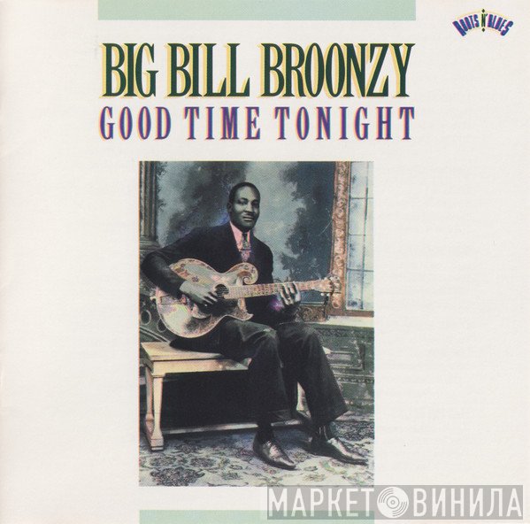 Big Bill Broonzy  - Good Time Tonight