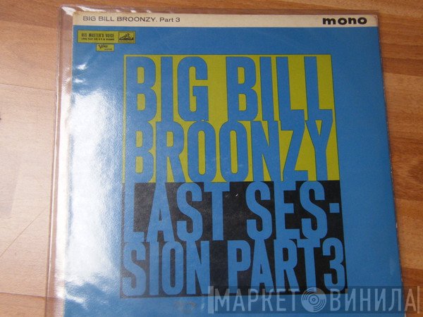 Big Bill Broonzy  - Last Session Part 3