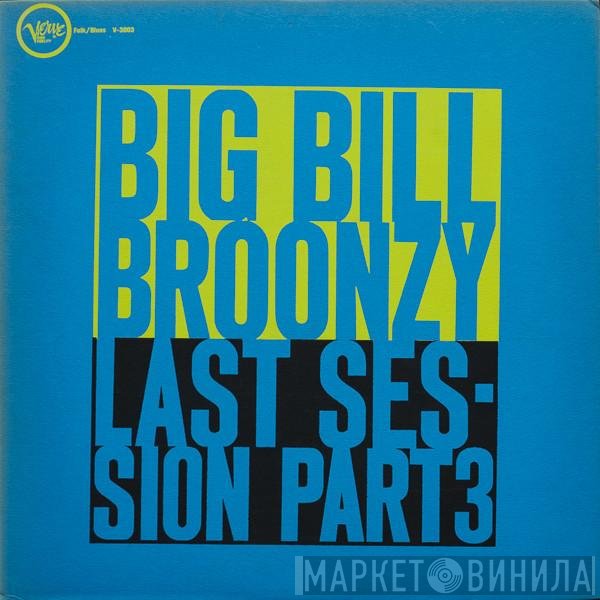 Big Bill Broonzy  - Last Session Part 3