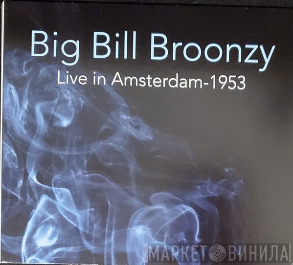 Big Bill Broonzy  - Live In Amsterdam - 1953