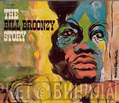 Big Bill Broonzy - The Bill Broonzy Story