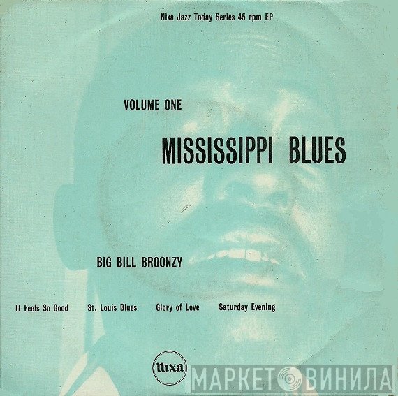 Big Bill Broonzy - Volume 1 - Mississippi Blues