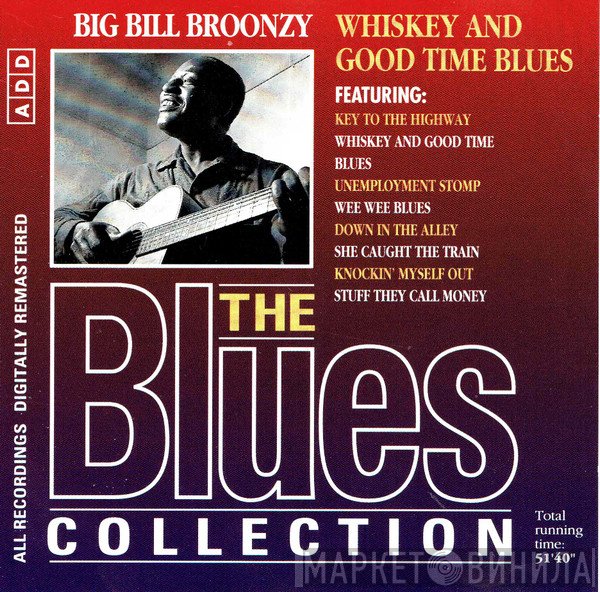 Big Bill Broonzy - Whiskey And Good Time Blues