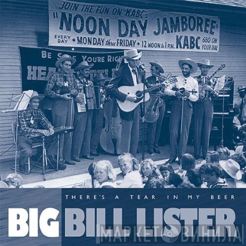 Big Bill Lister - There's A Tear In My Beer