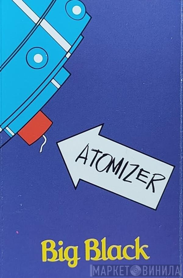 Big Black  - Atomizer