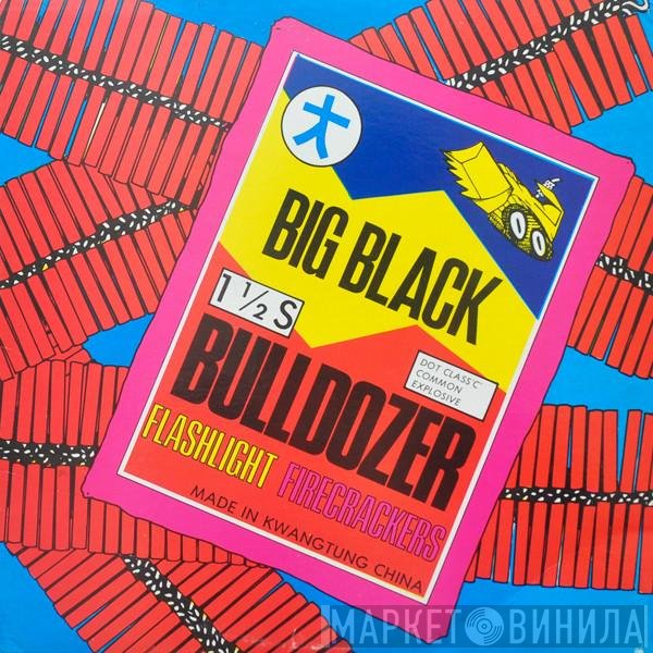 Big Black  - Bulldozer