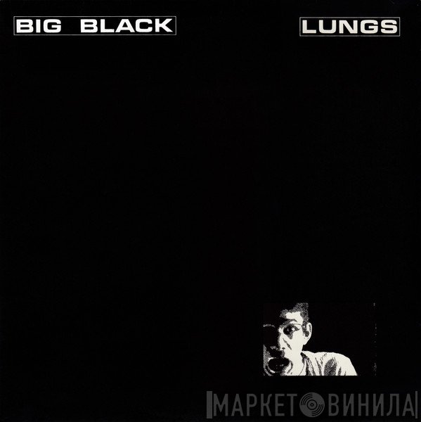 Big Black  - Lungs