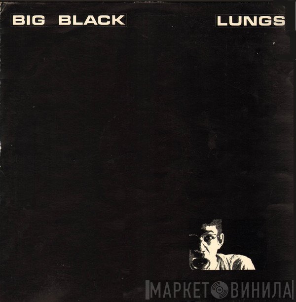 Big Black  - Lungs