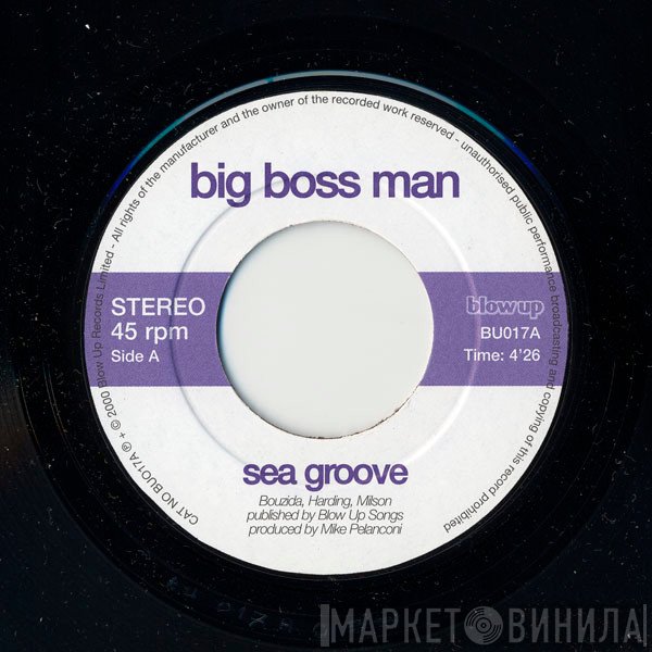 Big Boss Man  - Sea Groove