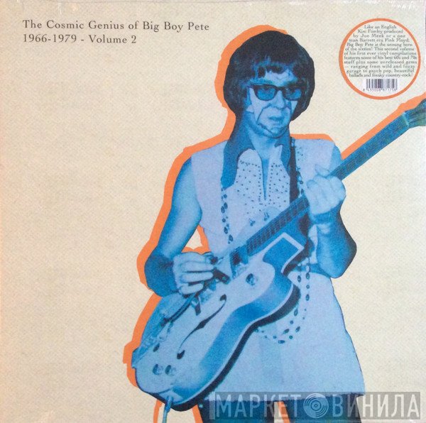 Big Boy Pete - The Cosmic Genius Of Big Boy Pete 1966-1979 - Volume 2