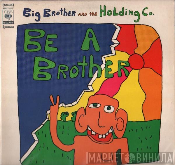 Big Brother & The Holding Company  - Be A Brother
