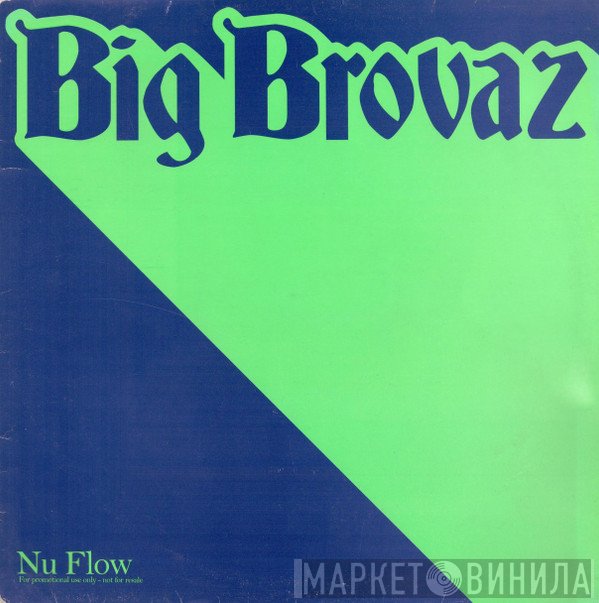 Big Brovaz - Nu Flow