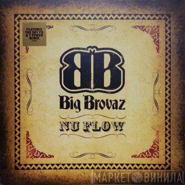 Big Brovaz - Nu Flow