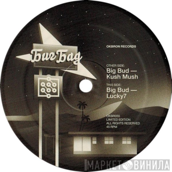 Big Bud - Kush Mush / Lucky7