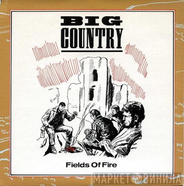 Big Country - Fields Of Fire