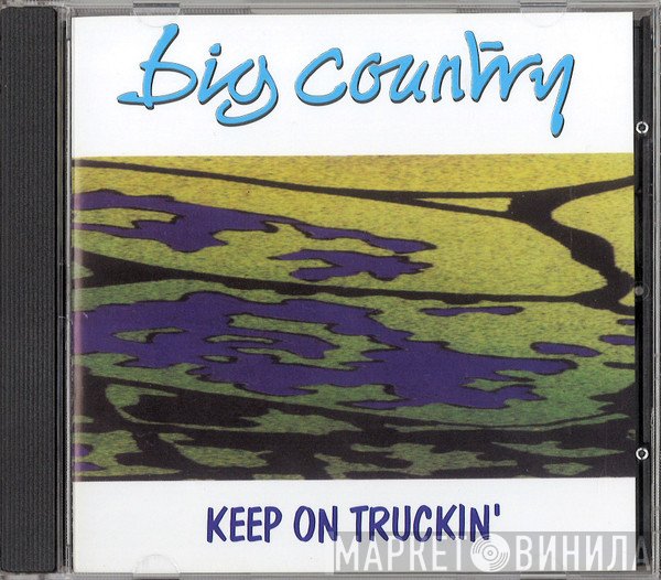 Big Country  - Keep On Truckin'