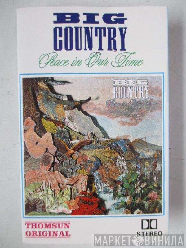 Big Country  - Peace In Our Time