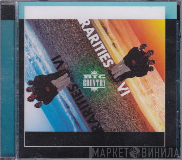 Big Country  - Rarities VI