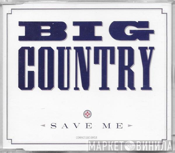 Big Country  - Save Me