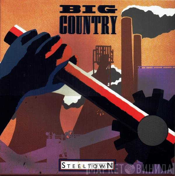 Big Country - Steeltown