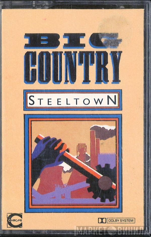Big Country - Steeltown