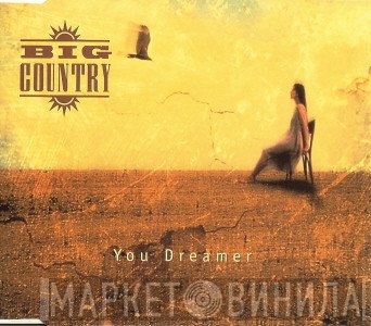 Big Country  - You Dreamer