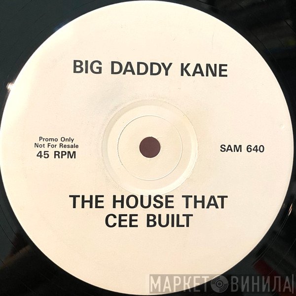 Big Daddy Kane - The House That Cee Built