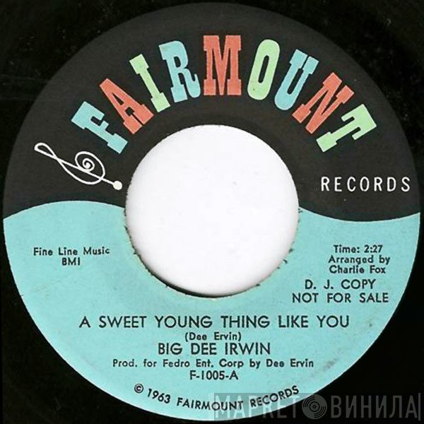 Big Dee Irwin - A Sweet Young Thing Like You