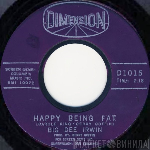 Big Dee Irwin - Happy Being Fat / Soul Waltzin'