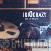 Big Fat Snake  - IdiOcrazy