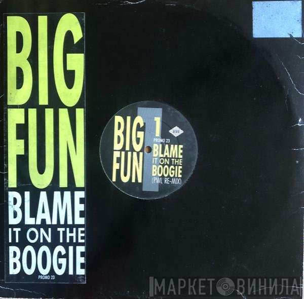 Big Fun - Blame It On The Boogie