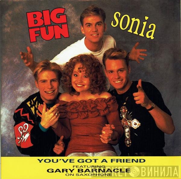 Big Fun, Gary Barnacle, Sonia - You've Got A Friend