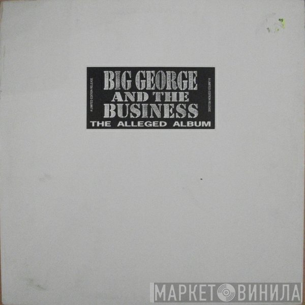 Big George And The Business - The Alleged Album