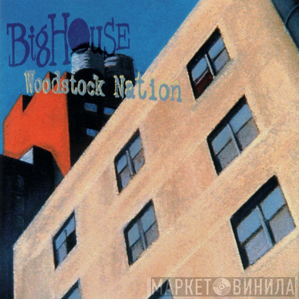 Big House  - Woodstock Nation